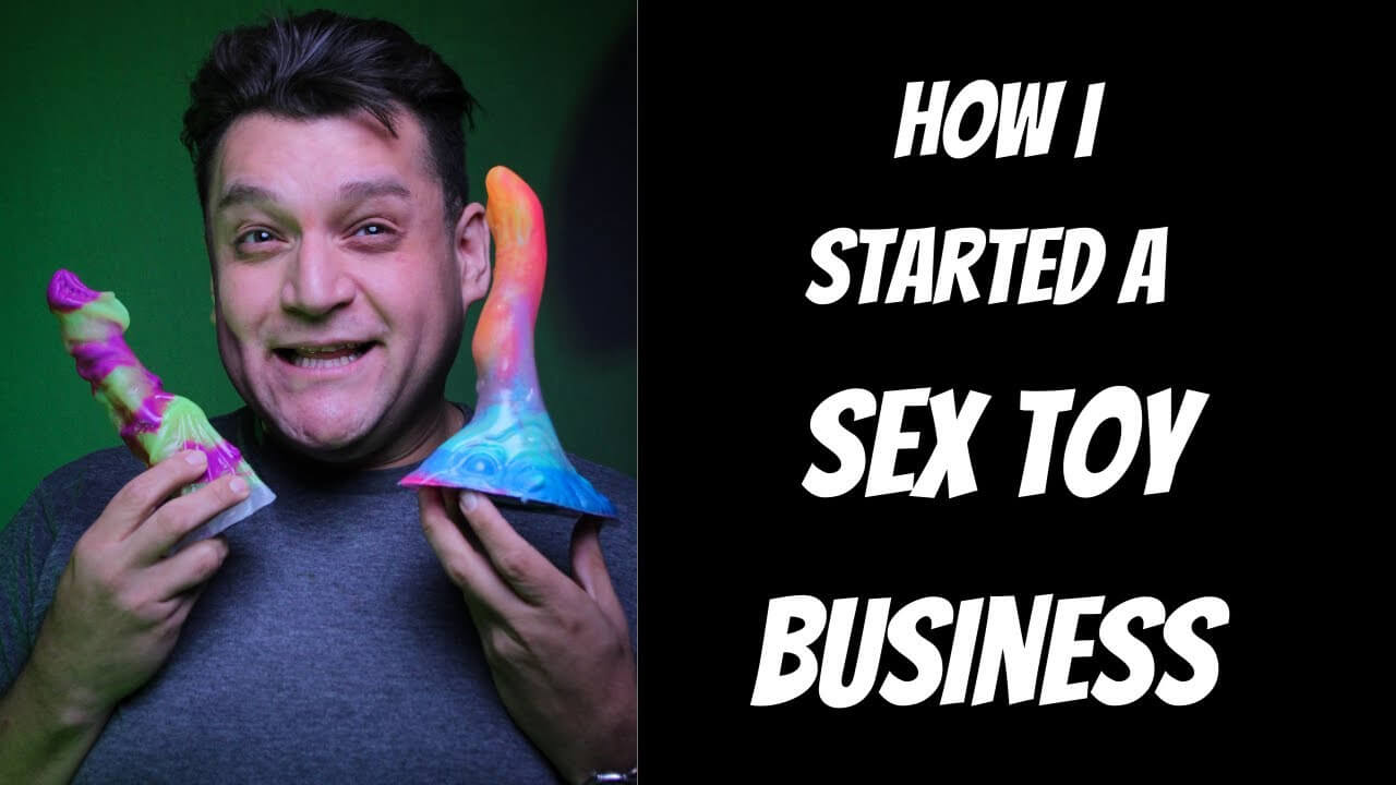 sex toy business How to start a sex toy business – Amovibe